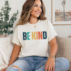 Colorful Be Kind Comfort Colors® Shirt